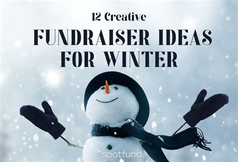 25 Creative Winter Fundraising Ideas to Increase Giving.